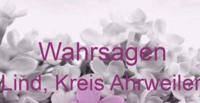 Wahrsagen Lind, Kreis Ahrweiler | Top-Experten für Kartenlegen, Wahrsagen, Hellsehen, Zukunftsdeutung. Wahrsagen Lind, Kreis Ahrweiler | Top-Experten für Kartenlegen, Wahrsagen, Hellsehen, Zukunftsdeutung.